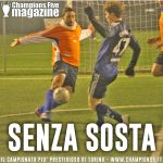 SENZA SOSTA – Campionato calcio a 5 8 Torino Champions Five