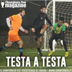 TESTA A TESTA – Campionato calcio a 5 8 Torino Champions Five